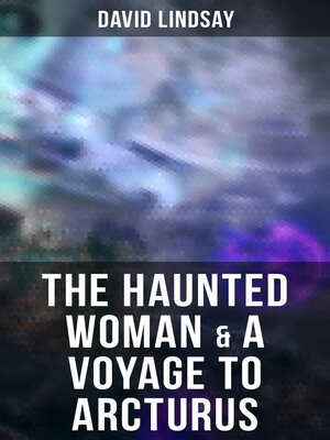 cover image of The Haunted Woman & a Voyage to Arcturus